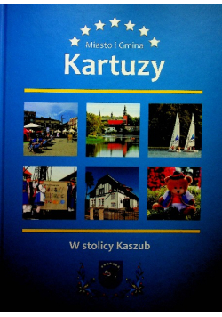 Miasto i Gmina Kartuzy W Stolicy Kaszub