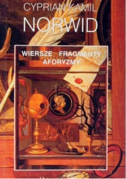 Norwid Wiersze fragmenty aforyzmy