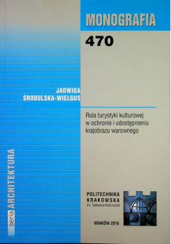 Rola turystyki kulturowej w ochronie i udostępnieniu krajobrazu warownego