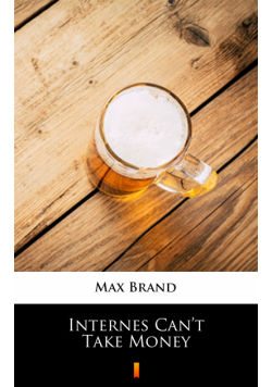 Internes Can’t Take Money