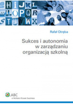 Sukces i autonomia w zarządzaniu organizacją...