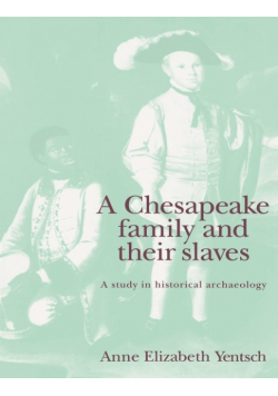A Chesapeake Family and Their Slaves