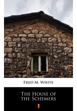 The House of the Schemers