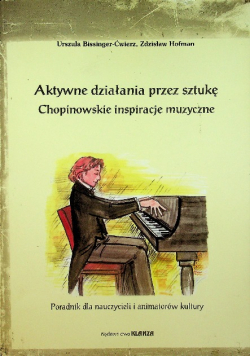 Aktywne działania przez sztukę Chopinowskie inspiracje muzyczne