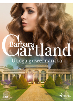 Uboga guwernantka - Ponadczasowe historie miłosne Barbary Cartland