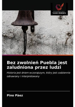 Bez zwolnień Puebla jest zaludniona przez ludzi