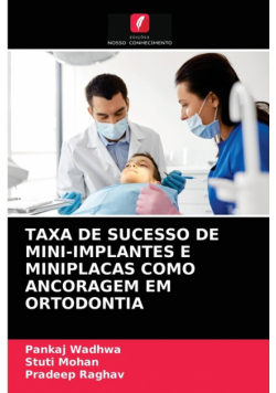 Taxa De Sucesso De Mini-Implantes E Miniplacas Como Ancoragem Em Ortodontia