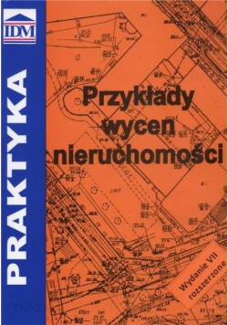 Przykłady wycen nieruchomości