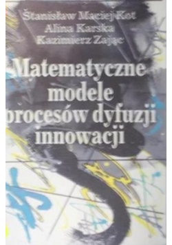 Matematyczne modele procesów dyfuzji innowacji