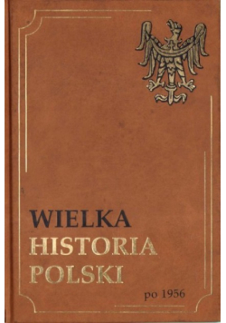 Wielka Historia Polski po 1956