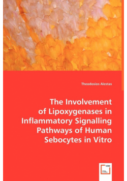 The Involvement of Lipoxygenases in Inflammatory Signalling Pathways of Human Sebocytes in Vitro