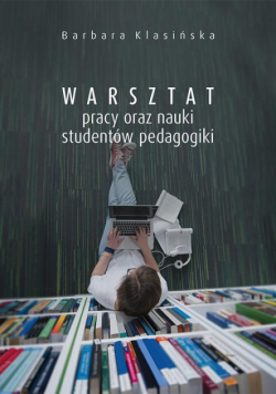Warsztat pracy oraz nauki studentów pedagogiki