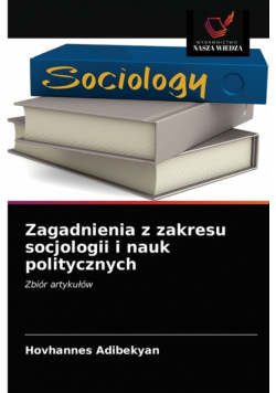 Zagadnienia z zakresu socjologii i nauk politycznych