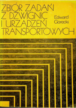 Zbiór zadań z dźwignic i urządzeń transportowych