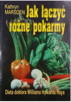 Jak łączyć rózne pokarmy
