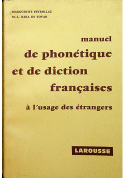 Manuel de Phonetique et de Diction Francaises
