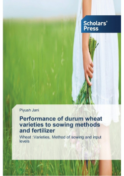 Performance of durum wheat varieties to sowing methods and fertilizer