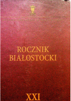 Rocznik Białostocki tom XXI