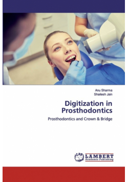 Digitization in Prosthodontics