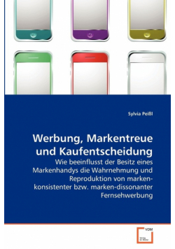 Werbung, Markentreue und Kaufentscheidung