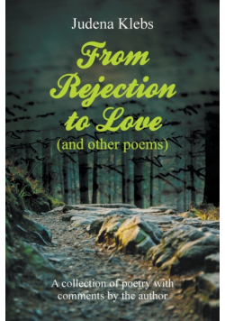From Rejection to Love (and other poems)