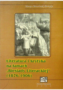 Literatura i krytyka na łamach Biesiady Literackiej 1876 do 1906