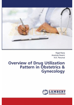 Overview of Drug Utilization Pattern in Obstetrics & Gynecology