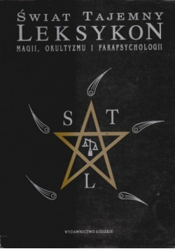Świat tajemny Leksykon magii okultyzmu i parapsychologii