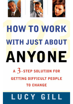 How to Work with Just about Anyone