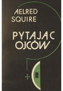 Pytając Ojców
