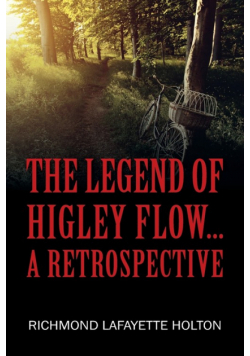 The Legend of Higley Flow...