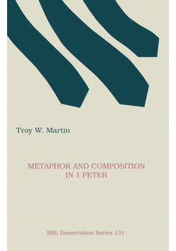 Metaphor and Composition in 1 Peter