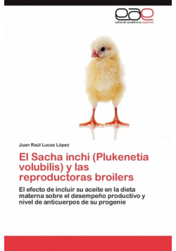 El Sacha Inchi (Plukenetia Volubilis) y Las Reproductoras Broilers
