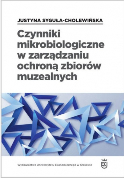 Czynniki mikrobiologiczne w zarządzaniu ochroną zbiorów muzealnych