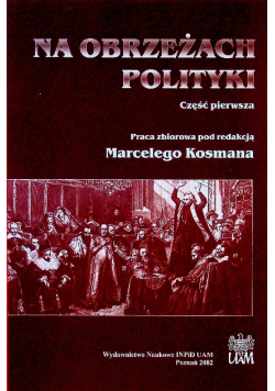 Na obrzeżach polityki Część pierwsza