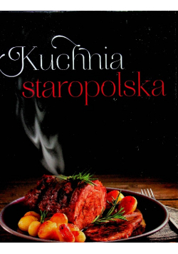 Kuchnia Staropolska