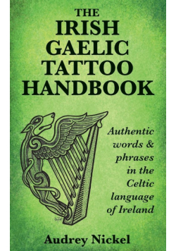 The Irish Gaelic Tattoo Handbook
