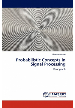 Probabilistic Concepts in Signal Processing