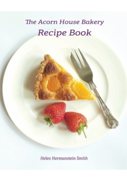 The Acorn House Bakery Recipe Book