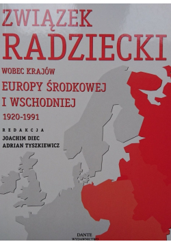 Związek Radziecki wobec krajów Europy Środkowej i Wschodniej 1920-1991