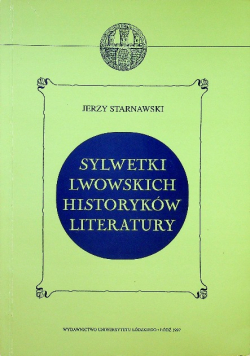 Sylwetki Lwowskich historyków literatury