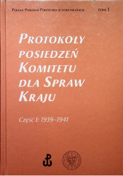 Protokoły posiedzeń komitetu dla spraw kraju Tom I