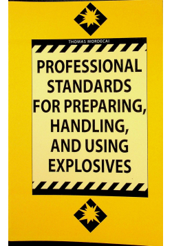 Professional Standards for preparing handling and using explosives