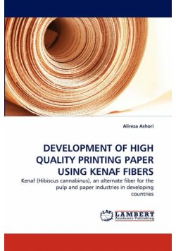 Development Of High Quality Printing Paper Using Kenaf Fibers