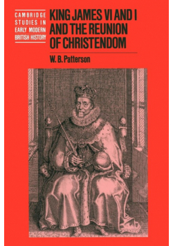 King James VI and I and the Reunion of Christendom