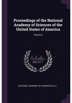 Proceedings of the National Academy of Sciences of the United States of America; Volume 6