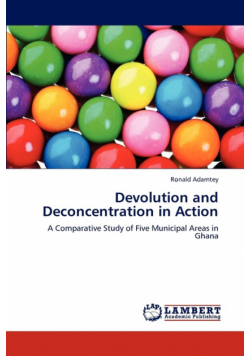 Devolution and Deconcentration in Action