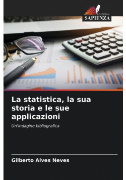 La statistica, la sua storia e le sue applicazioni