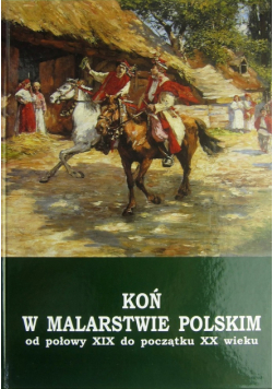 Koń w malarstwie polskim