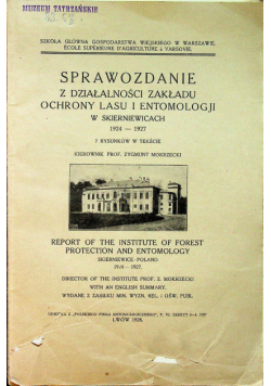 Sprawozdanie z działalności zakładu ochrony lasu i entomologji w Skierniewicach 1928 r.
